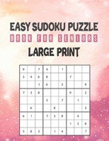 easy sudoku puzzle book for seniors large print: 8x10 with 200 eazy sudoku puzzles with large print for large sudoku lovers, sudoku puzzle books with solution B088N519R4 Book Cover