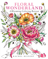 Floral Wonderland: A Blooming Coloring Retreat 1684620422 Book Cover