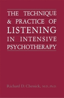 Technique and Practice of Listening in Intensive Psychotherapy 0876688628 Book Cover
