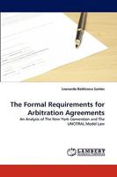 The Formal Requirements for Arbitration Agreements 3838373340 Book Cover