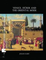 Venice, Durer and the Oriental Mode: Hans Huth Memorial Studies I (The Hans Huth Memorial Studies, 1) 0856671622 Book Cover