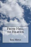 From Hell to Heaven 1511829419 Book Cover