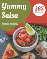 365 Yummy Salsa Recipes: The Highest Rated Yummy Salsa Cookbook You Should Read B08PJWKSDD Book Cover