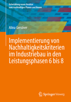 Implementierung von Nachhaltigkeitskriterien im Industriebau in den Leistungsphasen 6 bis 8 (Entwicklung neuer Ansätze zum nachhaltigen Planen und Bauen) (German Edition) 3658478993 Book Cover
