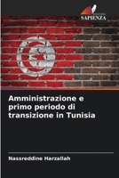 Amministrazione e primo periodo di transizione in Tunisia 6206081788 Book Cover