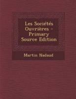 Les Soci�t�s Ouvri�res 1021648787 Book Cover