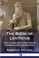 The Book of Leviticus: The Classic Old Testament Commentary and History 1789873991 Book Cover