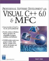 Professional Software Development with Visual C++ 6.0 & MFC (With CD-ROM) (Programming Series) 1584500972 Book Cover