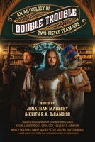 Double Trouble: An Anthology of Two-Fisted Team-Ups 1736252429 Book Cover