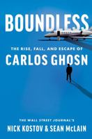 Boundless: The Rise, Fall, and Escape of Carlos Ghosn 0063041030 Book Cover