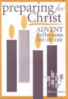 Prepareing for Christ: Advent Reflections Day by Day 0867165375 Book Cover