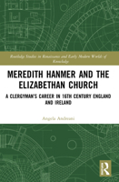 Meredith Hanmer and the Elizabethan Church: A Clergyman's Career in 16th Century England and Ireland 0367196956 Book Cover