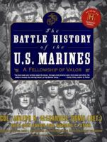 The Battle History of the U.S. Marines: A Fellowship of Valor 0060182660 Book Cover