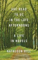 She Read to Us in The Late Afternoons: A Life in Novels 1883285747 Book Cover