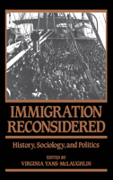 Immigration Reconsidered: History, Sociology, and Politics 019505511X Book Cover