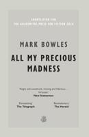 All My Precious Madness 1913111725 Book Cover