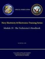 Navy Electricity & Electronics Training Series: Module 19 - The Technician's Handbook - NAVEDTRA 14191 - (Special Publication) 1304228762 Book Cover