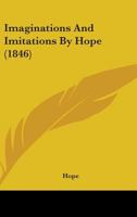 Imaginations And Imitations By Hope 1164896342 Book Cover