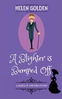 A Blighter is Bumped Off (A Duchess of Stortford Mystery): A Victorian whodunnit with a hint of humour 1918308098 Book Cover