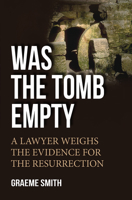 Was the Tomb Empty?: A Lawyer Weighs the Evidence for the Resurrection 0857215280 Book Cover