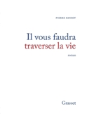 Il vous faudra traverser la vie 2246586518 Book Cover