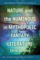 Nature and the Numinous in Mythopoeic Fantasy Literature 0786494654 Book Cover