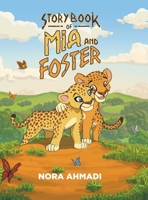Storybook of Mia and Foster 1637284616 Book Cover