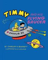 Timmy And His Flying Saucer 1641143932 Book Cover