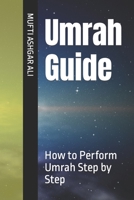 Umrah Guide: How to Perform Umrah Step by Step B0CHL7M2CM Book Cover