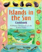 The Islands in the Sun Cookbook: Culinary Treasures of the Italian Isles 1565654501 Book Cover