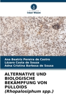ALTERNATIVE UND BIOLOGISCHE BEKÄMPFUNG VON PULLOIDS (Rhopalosiphum spp.) (German Edition) 6207459156 Book Cover