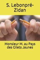 Monsieur M. au Pays des Gilets Jaunes 1792051409 Book Cover