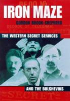 The Iron Maze: Western Intelligence Vs the Bolsheviks 033036877X Book Cover