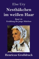 Nesthäkchen im weißen Haar (Großdruck) (German Edition) 3847832565 Book Cover