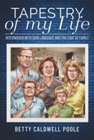 Tapestry of my Life: Interwoven with Sign Language and the Love of Family B0915BLGJT Book Cover