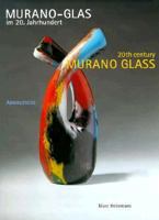 20th Century Murano Glass: From Craft to Design 3925369635 Book Cover