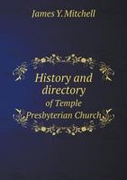 History and directory of Temple Presbyterian church, 142552396X Book Cover