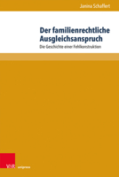 Der Familienrechtliche Ausgleichsanspruch: Die Geschichte Einer Fehlkonstruktion 3847112570 Book Cover