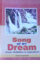 Song of my Dream: Poetic Meditation & Inspirations 1517746752 Book Cover