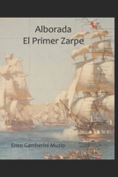 Alborada El Primer Zarpe 956404653X Book Cover