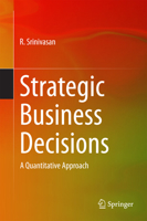 Strategic Business Decisions: A Quantitative Approach 8132229142 Book Cover