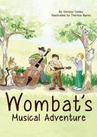 Wombat's Musical Adventure 098729685X Book Cover