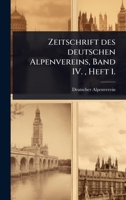 Zeitschrift des deutschen Alpenvereins, Band IV., Heft 1. (German Edition) 1024935914 Book Cover