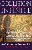 Collision With the Infinite: A Life Beyond the Personal Self 1884997279 Book Cover