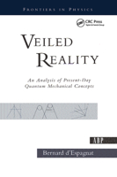 Veiled Reality: An Analysis of Present- Day Quantum Mechanical Concepts 0367091984 Book Cover