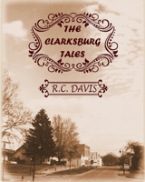 The Clarksburg Tales B0FLKMRXCG Book Cover