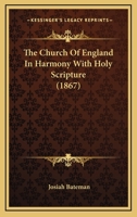 The Church Of England In Harmony With Holy Scripture 1166928519 Book Cover