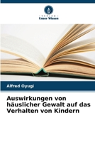 Auswirkungen von häuslicher Gewalt auf das Verhalten von Kindern (German Edition) 6207131134 Book Cover