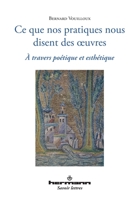 Ce que nos pratiques nous disent des oeuvres: À travers poétique et esthétique (HR.SAVOIR LETTR) (French Edition) 2705682600 Book Cover