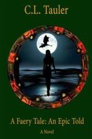 A Faery Tale: An Epic Told B0DRCYCR63 Book Cover